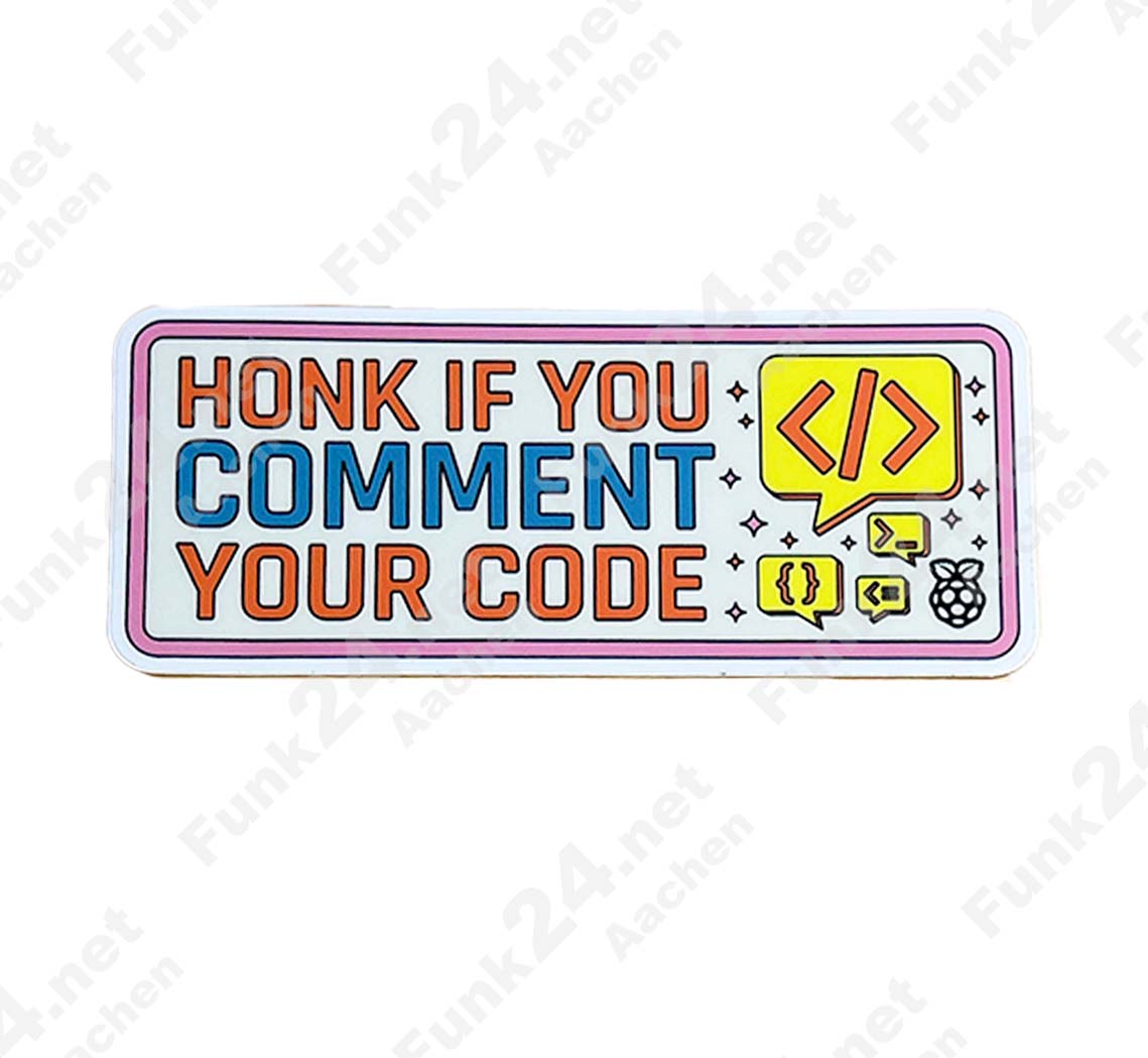 Raspberry Pi Aufkleber / Sticker "Honk- Comment your Code"