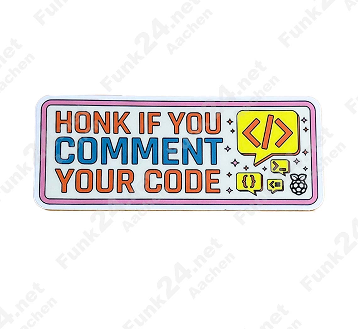 Raspberry Pi Aufkleber / Sticker "Honk- Comment your Code" Raspberry Pi Aufkleber / Sticker "Honk- Comment your Code"
